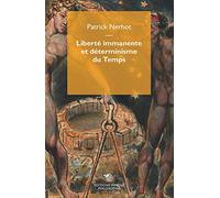 Liberté immanente et déterminisme du temps