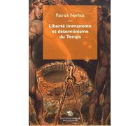 Liberté Immanente Et Déterminisme Du Temps