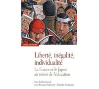 Liberté, inégalité, individualité. La France et le Japon au miroir de l'éducation