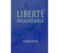 Liberté insaisissable – Books on Demand