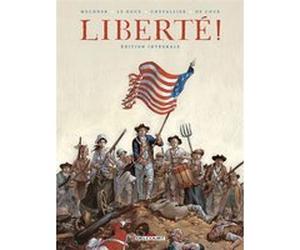 Liberté ! - Intégrale Jordan Mechner (Scénario), Etienne Le Roux (Dessinateur), Loïc Chevallier (Dessinateur), Elvire de Cock (Coloriste)
