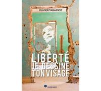 Liberté, Je Dessine Ton Visage