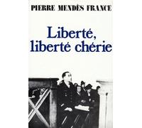 Liberté, liberté chérie - 1940-1942 récit d'un vol du Groupe Lorraine 3 octobre 1945 - Pierre Mendès France - Fayard - Livre