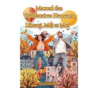 Liberté, Moi et Moi: Manuel des Célibataires Heureux