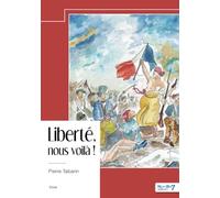 Liberté, nous voilà !