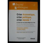 Liberte Politique.Crise Economique,Crise Politique,Crise Morale