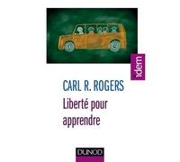 Liberté pour apprendre - 4e ed. - Carl Ransom Rogers - Dunod - broché - Essai