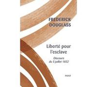 Liberté pour l'esclave Frederick Douglass (Auteur), Françoise Bouillot (Traduction)