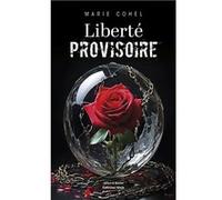 Liberté provisoire Marie Cohel (Auteur)