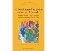 « Liberté, quand les poètes veillent sur le monde »: Liberté, Force Vive, Déployée au Printemps des Poètes 2026