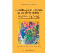 « Liberté, quand les poètes veillent sur le monde »: Liberté, Force Vive, Déployée au Printemps des Poètes 2026