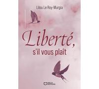 Liberté, s'il vous plaît