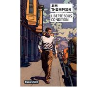 Liberté sous condition - Jim Thompson - Rivages - Poche - Roman
