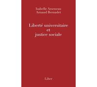 Liberté universitaire et justice sociale - Arnaud Bernadet - Liber Canada - broché - Essai