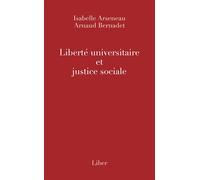 Liberté universitaire et justice sociale - Isabelle Arseneau - Liber Quebec - broché - Essai
