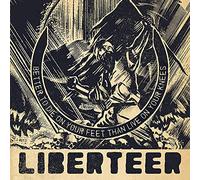 Liberteer - Better to Die on Your..