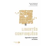 Libertés confisquées Apprendre à repousser ses limites - Bruno Humbeeck - Renaissance Du Livre - broché - Guide