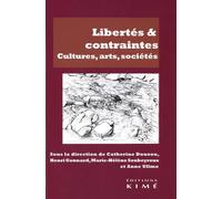 Libertés & Contraintes - Cultures, Arts, Sociétés