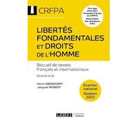 Libertés fondamentales et droits de l'homme - CRFPA - Examen national Session 2023: Recueil de textes français et internationaux. Grand oral - Ouvrage ... au CRFPA Association des directeurs d'IEJ