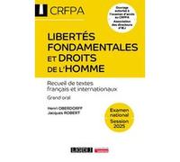 Libertés fondamentales et droits de l'homme - CRFPA - Examen national Session 2025 Jacques Robert (Auteur), Henri Oberdorff (Auteur)