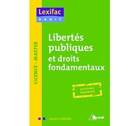 Libertés publiques et droits fondamentaux: en fiches pratiques