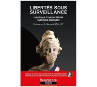 Libertés Sous Surveillance - Chronique D'une Dictature Vaccinale Annoncée