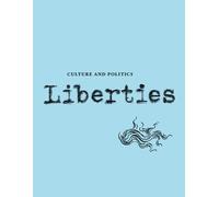 Liberties Journal Of Culture And Politics