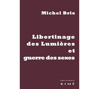 Libertinage Des Lumières Et Guerre Des Sexes