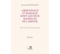 Libertinage et mariage sont les deux mamelles de l'amour