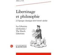 Libertinage et philosophie à l'époque classique (XVIe-XVIIIe siècle) Nicole Gengoux (Direction), Mogens Lærke (Direction), Pierre Girard (Direction), Collectif (Auteur)