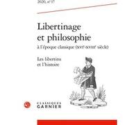 Libertinage et philosophie à l'époque classique (XVIe-XVIIIe siècle) Nicole Gengoux (Direction), Pierre Girard (Direction), Mogens Lærke (Direction), Collectif (Auteur)