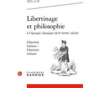 Libertinage et philosophie Nicole Gengoux (Collection dirigée par), Nicole Gengoux (Editeur du volume), Pierre Girard (Collection dirigée par), Pierre Girard (Editeur du volume), Mogens Laerke (Collec