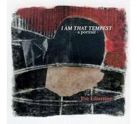 Libertine, Eve - I am That Tempest