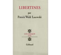 Libertines - - Patrick Wald Lasowski - Gallimard - Livre