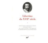 Libertins du XVIIᵉ siècle Collectif (Auteur), Jacques Prévot (Edité par)