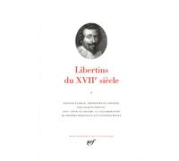 Collectif – Libertins du XVIIe siècle, Tome 1 – Anthologie – Relié – Gallimard
