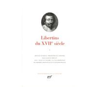 Collectif – Libertins du XVIIe siècle, Tome 1 – Anthologie – Relié – Gallimard