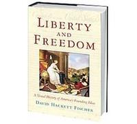 Liberty and Freedom, America: A Cultural History David Hackett Fischer (Auteur)