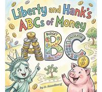 Liberty and Hank's ABCs of Money