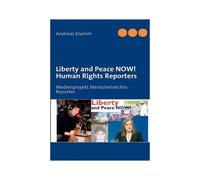 Liberty And Peace Now! Human Rights Reporters