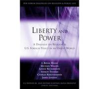 Liberty and Power by Louise Richardson Bryan Hehir, Charles Krauthammer, James Lindsay, Louise Richardson, Michael Walzer, Shibley Telhami (Auteur)