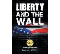 Liberty and the Wall of Separation Between Church and State