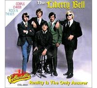 Liberty Bell - Reality is The Only Answer: Corpus Christi 60's