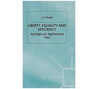 Liberty, Equality And Efficiency