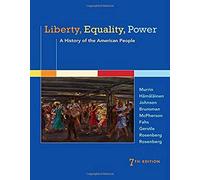 Liberty, Equality, Power: A History Of The American People