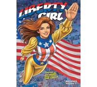 Liberty Girl Archives: Volume 1 (hardcover)