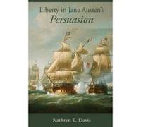 Liberty in Jane Austen's Persuasion - [Version Originale] Inconnu (Auteur)