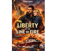 Liberty in the Line of Fire: A gripping, high-stakes thriller that blends explosive action with heartfelt romance.