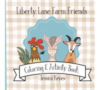 Liberty Lane Farm Friends Activity Book: A fun book of coloring pages, mazes.connect the dots and more!