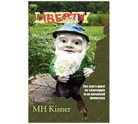 Liberty One Man's Quest For Sovereignty In An Unrealized Democracy